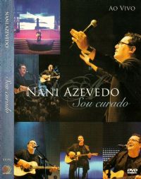 Sou Curado - Nani Azevedo - DVD